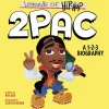 Legends of Hip-Hop: 2 Pac Board Book