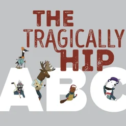 The Tragically Hip ABC